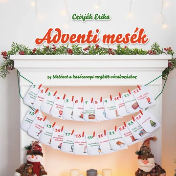 Adventi mesék-Czirják Erika