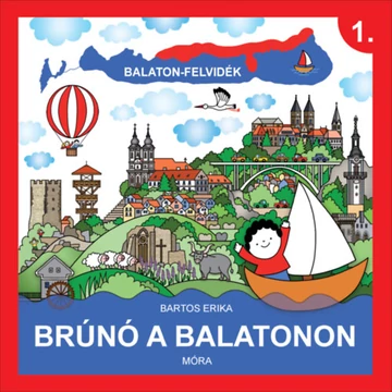 Balaton-Felvidék - Brúnó a Balatonon 1.-Bartos Erika