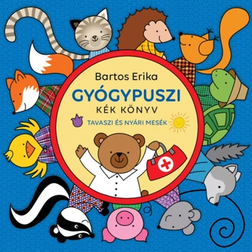 Gyógypuszi - Kék könyv - Tavaszi és nyári mesék Bartos Erika