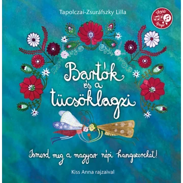 Bartók és a tücsöklagzi-Tapolczai-Zsuráfszky Lilla-hangot adó könyv
