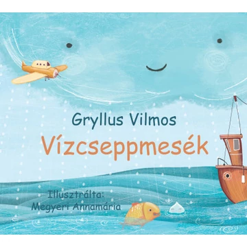 Vízcseppmesék-Gryllus Vilmos