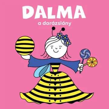 Dalma, a darázslány-Bartos Erika