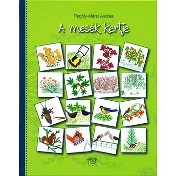A mesék kertje-Regöly-Mérei Andrea
