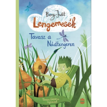 Lengemesék - Tavasz a Nádtengeren-Berg Judit