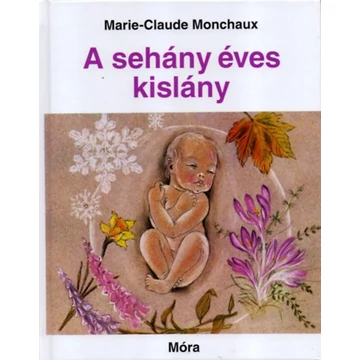 A sehány éves kislány - Marie-Claude Monchaux