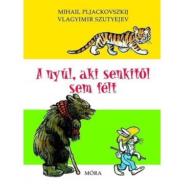 A nyúl, aki senkitől sem félt - Mihail Pljackovszkij - Vlagyimir Szutyejev