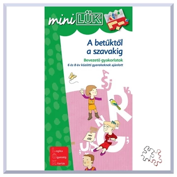 miniLÜK A BETŰKTŐL A SZAVAKIG