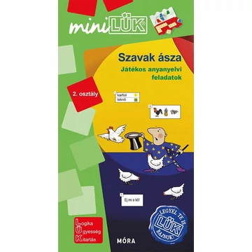 SZAVAK ÁSZA - MINILÜK Játékos anyanyelvi feladatok 2. osztály (Legyél Te is LÜK bajnok!)