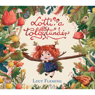 Lotti, a tölgytündér-Lucy Fleming
