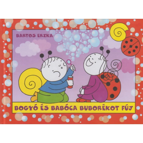 Bogyó és Babóca buborékot fúj - Buborékok, Tündérkártya-Bartos Erika