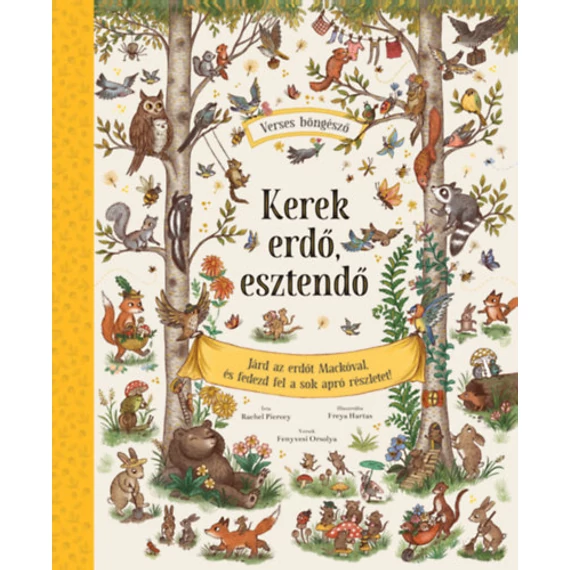 Kerek erdő, esztendő - Járd az erdőt Mackóval, és fedezd fel a sok apró részletet!-Rachel Piercey