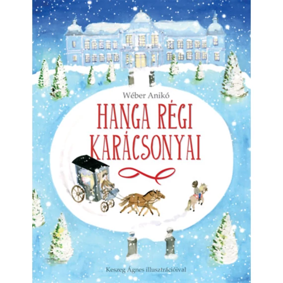 Hanga régi karácsonyai-Wéber Anikó