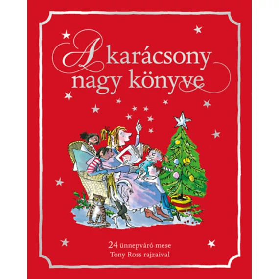 A karácsony nagy könyve - 24 ünnepváró mese-
