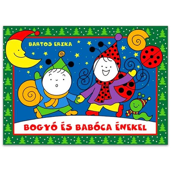 Bogyó és Babóca énekel - Csillaghajó, A hangyák kórusa.Bartos Erika
