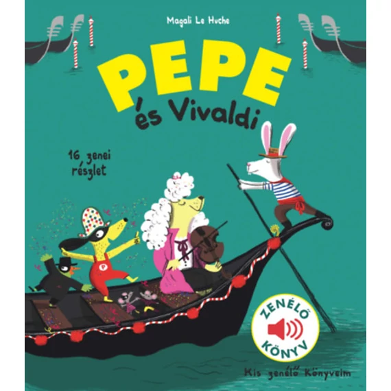 Pepe és Vivaldi - Zenélő könyv-Magali Le Huche