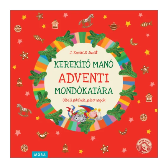 Kerekítő manó adventi mondókatára-J. Kovács Judit