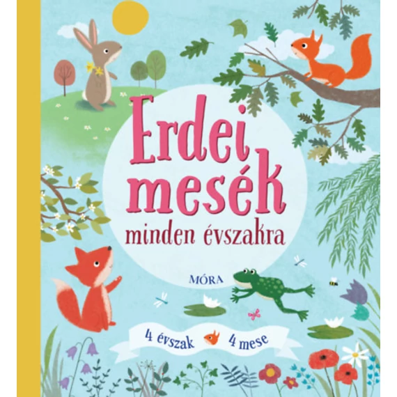 Erdei mesék minden évszakra - 4 évszak - 4 mese Anita Loughrey