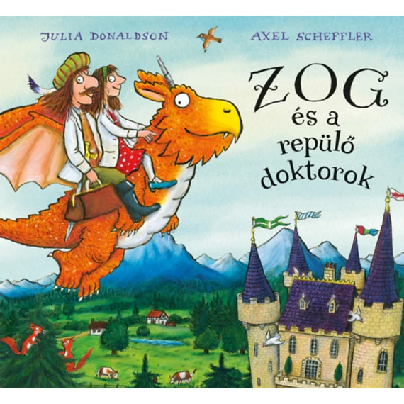 Zog és a repülő doktorok Julia Donaldson  Axel Scheffler