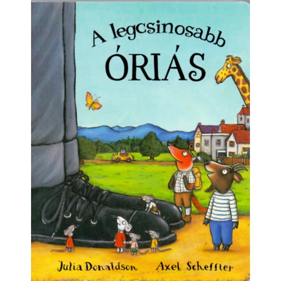 A legcsinosabb óriás Julia Donaldson  Axel Scheffler