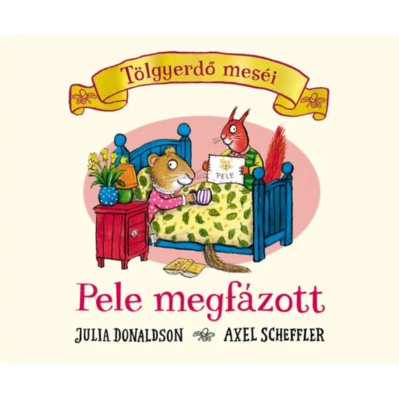 Tölgyerdő meséi-Pele megfázott Julia Donaldson