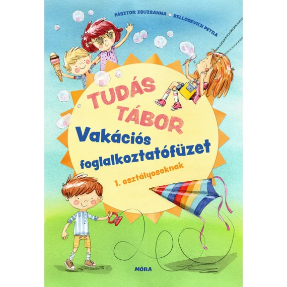 Tudás tábor - Vakációs foglalkoztatófüzet 1. osztályosoknak