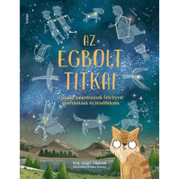 Az égbolt titkai - Éjszakai kalandozások Felicityvel gyerekeknek és felnőtteknek-Stuart Atkinson