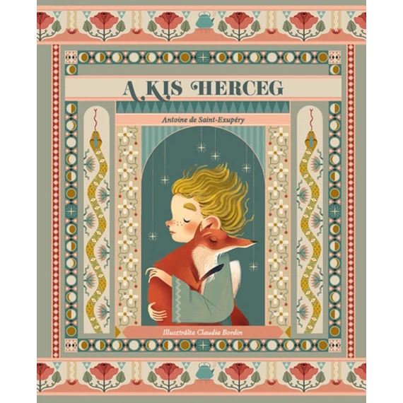 A kis herceg - Illusztrálta Claudia Bordin ANTOINE DE SAINT-EXUPÉRY