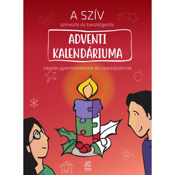 Adventi kalendárium - A SZÍV színezős és beszélgetős adventi kalendáriuma iskolás gyermekeknek és családjaiknak