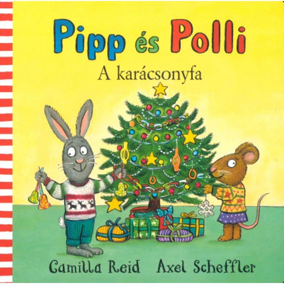 Pipp és Polli - A karácsonyfa-Camilla Reid  |  Axel Scheffler
