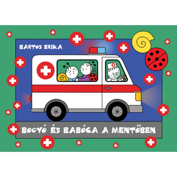 Bogyó és Babóca a mentőben-Bartos Erika