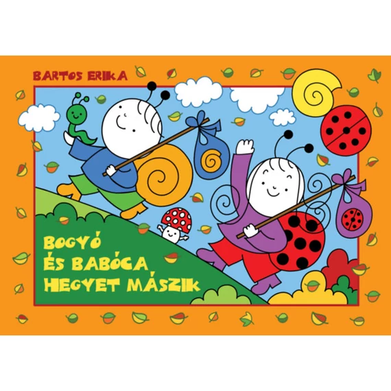 Bogyó és Babóca hegyet mászik-Bartos Erika