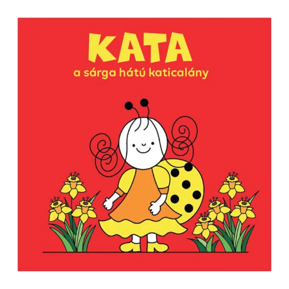 Kata, a sárga hátú katicalány-Bartos Erika