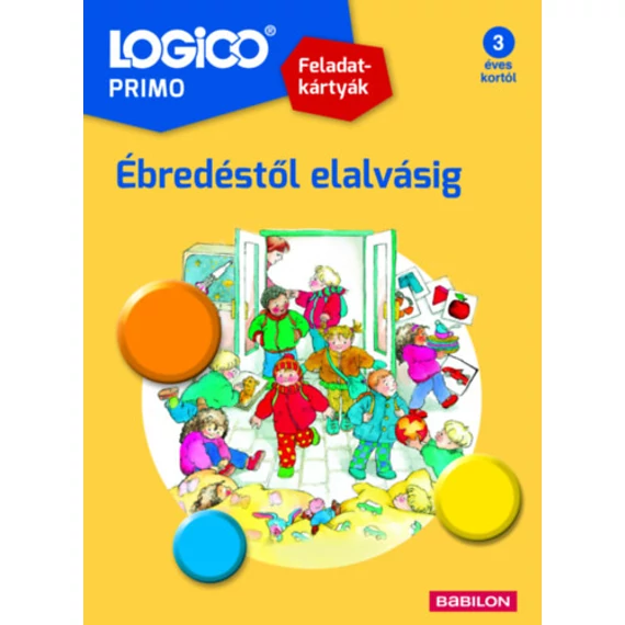 LOGICO Primo - Ébredéstől elalvásig-fejlesztő feladatlapok