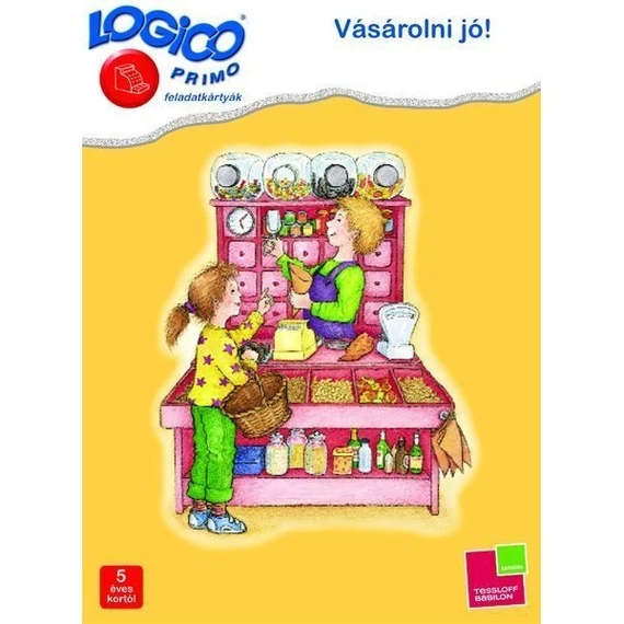 Logico Primo Vásárolni jó!-fejlesztő feladatlapok