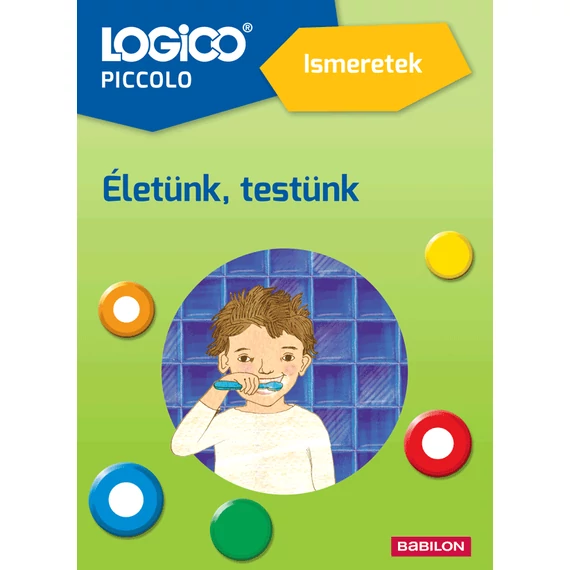 LOGICO Piccolo 5410a – Ismeretek: Életünk, testünk-készségfejlesztő feladatlapok
