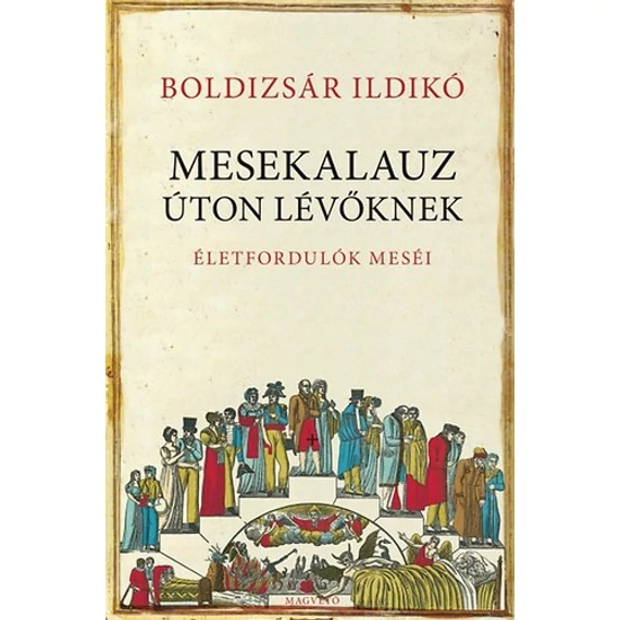 Mesekalauz úton lévőknek - Életfordulók meséi