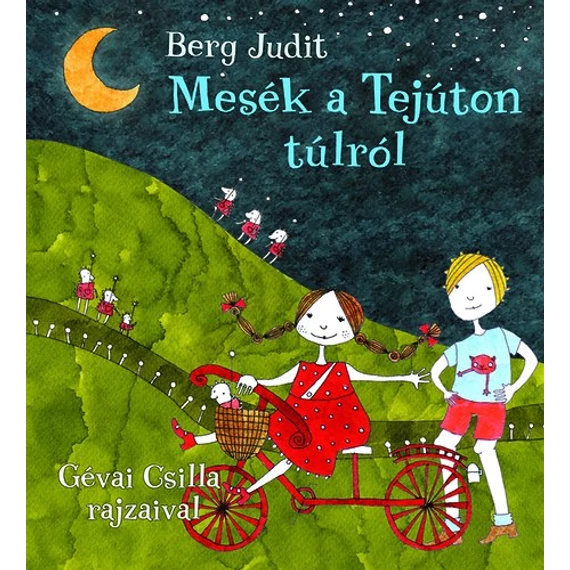 Mesék a Tejúton túlról