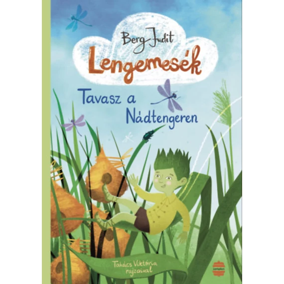 Lengemesék - Tavasz a Nádtengeren-Berg Judit