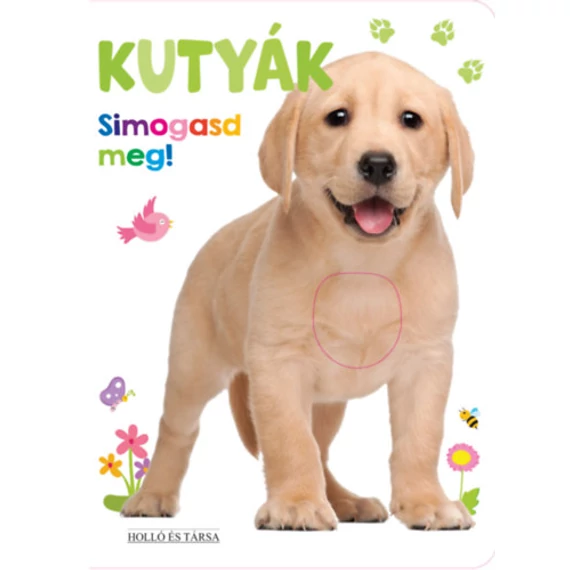 Kutyák - Simogasd meg!