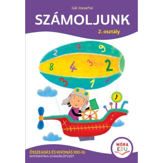 Számoljunk - 2. osztály - Összeadás és kivonás 100-ig - Foglalkoztatófüzet iskolásoknak