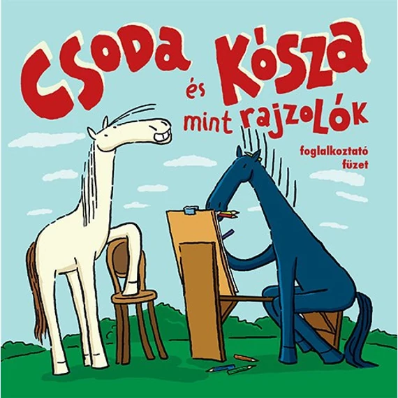 Csoda és Kósza mint rajzolók - Foglalkoztatófüzet óvodásoknak