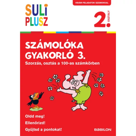 Suli Plusz Számolóka gyakorló 3. - Szorzás, osztás a 100-as számkörben - Foglalkoztatófüzet iskolásoknak