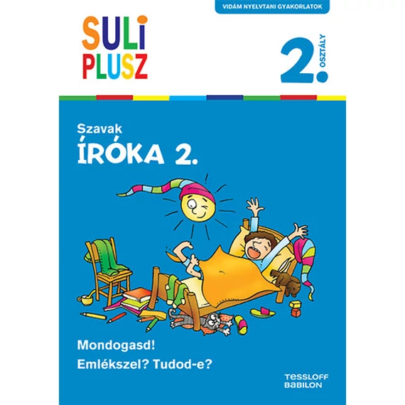 Íróka 2. - Szavak - Suli Plusz - Vidám nyelvtani gyakorlatok - Foglalkoztatófüzet iskolásoknak