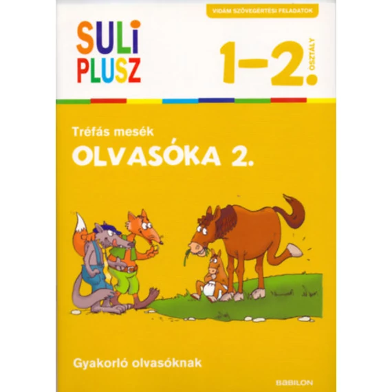 Olvasóka 2. Tréfás mesék - Gyakorló olvasóknak 1-2. osztály - Foglalkoztatófüzet iskolásoknak