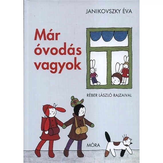 Már óvodás vagyok - Janikovszky Éva