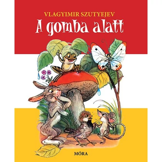 A gomba alatt - Vlagyimir Szutyejev
