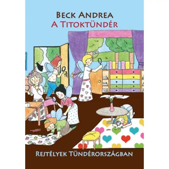 A Titoktündér - Rejtélyek Tündérországban - Beck Andrea
