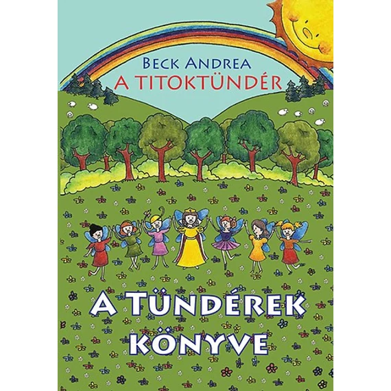 A Titoktündér - A Tündérek Könyve - Beck Andrea