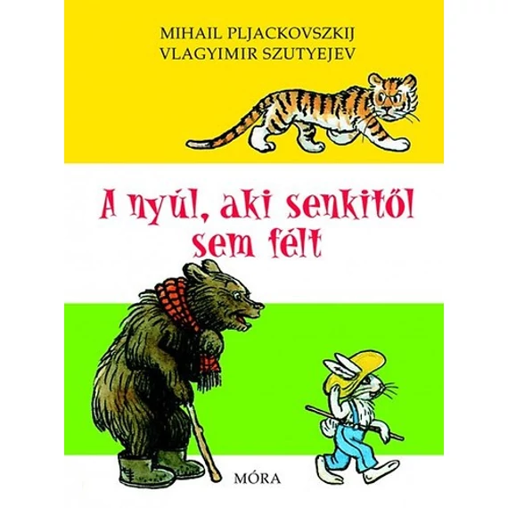 A nyúl, aki senkitől sem félt - Mihail Pljackovszkij - Vlagyimir Szutyejev