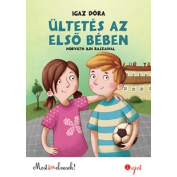 Ültetés az első bében - Most én olvasok 2. szint